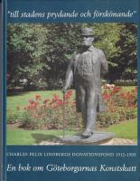 "till stadens prydande och f&ouml;rsk&ouml;nande". En bok om G&ouml;teborgarnas konstskatt
