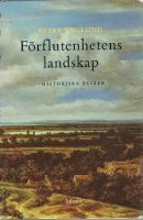 F&ouml;rflutenhetens landskap : historiska ess&auml;er