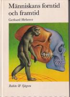 M&auml;nniskans forntid och framtid