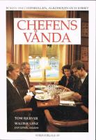 Chefens v&aring;nda : boken om chefsrollen, alkoholen och jobbet