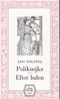 Polikusjka ; Efter balen