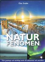 Naturfenomen : fr&aring;n grodregn och m&auml;rkliga moln till solstormar och norrsken
