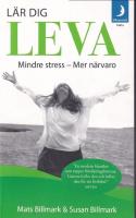 L&auml;r dig leva : mindre stress - mer n&auml;rvaro