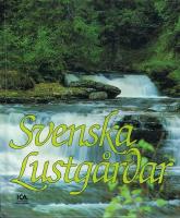 Svenska lustg&aring;rdar : fr&aring;n Sk&aring;nes bokskogar i s&ouml;der till "landet ovan skogsgr&auml;nsen" i norr