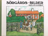 S&ouml;rg&aring;rds-bilder - idyll och verklighet