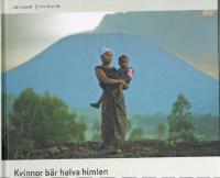 Kvinnor b&auml;r halva himlen - Ber&auml;ttelse om kvinnor i Kongo