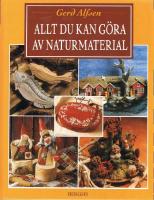 Allt du kan g&ouml;ra av naturmaterial