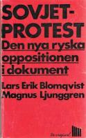SOVJET - PROTEST - Den nya ryska oppositionen i dokument