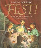 Fest! : en handbok f&ouml;r festarrang&ouml;rer : r&aring;d och tips f&ouml;r alla slags fester