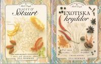 S&ouml;tt & s&ouml;tsurt - hur man anv&auml;nder smak&auml;mnen i s&ouml;ta och s&ouml;tsura r&auml;tter /  Exotiska kryddor - hur man anv&auml;nder starka kryddor