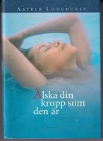 &Auml;lska din kropp som den &auml;r
