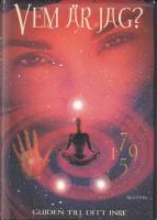 Vem &auml;r jag? : guiden till ditt inre