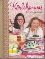 K&auml;rleksmums : 101 s&ouml;ta favoriter