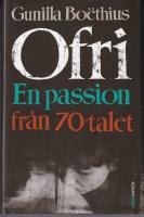 Ofri : en passion fr&aring;n 70-talet