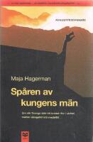 Sp&aring;ren av kungens m&auml;n : om n&auml;r Sverige blev ett kristet rike i skiftet mellan vikingatid och medeltid