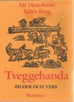 Tveggehanda - Bilder och vers
