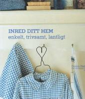 Inred ditt hem enkelt, trivsamt, lantligt