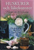 Huskurer och l&auml;kekonster : kloka ord fr&aring;n nu och d&aring;