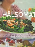 Klaras h&auml;lsomat : 5 steg till ett friskare och smalare liv