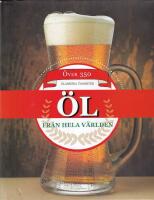 &Ouml;l fr&aring;n hela v&auml;rlden : &ouml;ver 350 klassiska &ouml;lsorter