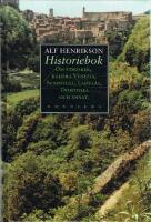 Historiebok : om etrusker, kulor i Venezia, sundstull, Ladul&aring;s, Dorothea och annat