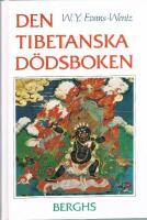 Den tibetanska d&ouml;dsboken eller Upplevelserna efter d&ouml;den p&aring; Bardo-planet en