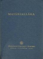 Materiall&auml;ra : metaller, plaster, gummi, sm&ouml;rjmedel, keramer och tr&auml;