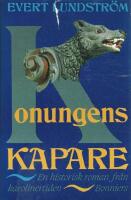 Konungens kapare : historisk roman fr&aring;n karolinertiden