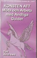 Konsten att- m&ouml;ta och arbeta med andliga guider