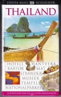 Thailand : hotell, hantverk, kartor, mat, str&auml;nder, museer, tempel, nationalparker
