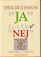 "Ja" eller "nej" : snabba beslut - och b&auml;ttre