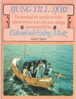 Sjung till sj&ouml;ss : en antologi p&aring; gamla och nya sj&ouml;mansvisor som alla kan sjunga