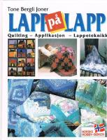 Lapp p&aring; lapp - Quiling - Applikasjon - Lappeteknikk