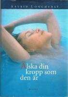 &Auml;lska din kropp som den &auml;r