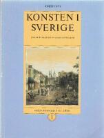 Konsten i Sverige - Fr&aring;n forntid till 1800