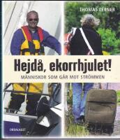 Hejd&aring;, ekorrhjulet! : m&auml;nniskor som g&aring;r mot str&ouml;mmen