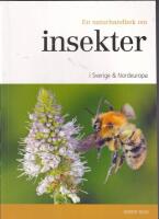 En naturhandbok om insekter i Sverige & Nordeuropa