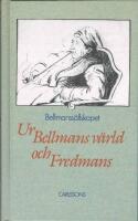 Ur Bellmans v&auml;rld och Fredmans : en uppsatssamling