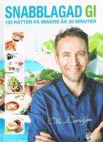 Snabblagad GI : 100 r&auml;tter p&aring; mindre &auml;n 30 minuter