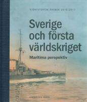 Sverige och f&ouml;rsta v&auml;rldskriget : maritima perspektiv