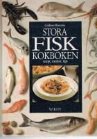 Stora fiskkokboken : recept, menyer, tips