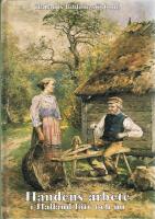 Handens arbete i Halland f&ouml;rr och nu