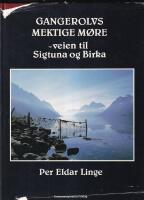 Gangerolvs mektige M&ouml;re - veien til Sigtuna og Bir