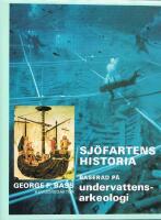 Sj&ouml;fartens historia : baserad p&aring; undervattensarkeologi