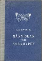 M&auml;nniskan och sm&aring;krypen - V&aring;ra b&auml;sta v&auml;nner, v&aring;ra v&auml;rsta fiender