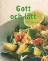 Gott och l&auml;tt : smalmat fr&aring;n Allt om Mat