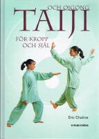 Taiji och Qigong f&ouml;r kropp och sj&auml;l