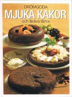 Dr&ouml;mgoda mjuka kakor och l&auml;ckra t&aring;rtor