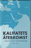 Kalifatets &aring;terkomst : orsaker och konsekvenser