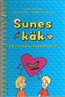 Sunes k&auml;k : 68 enkla & l&auml;ttlagade recept